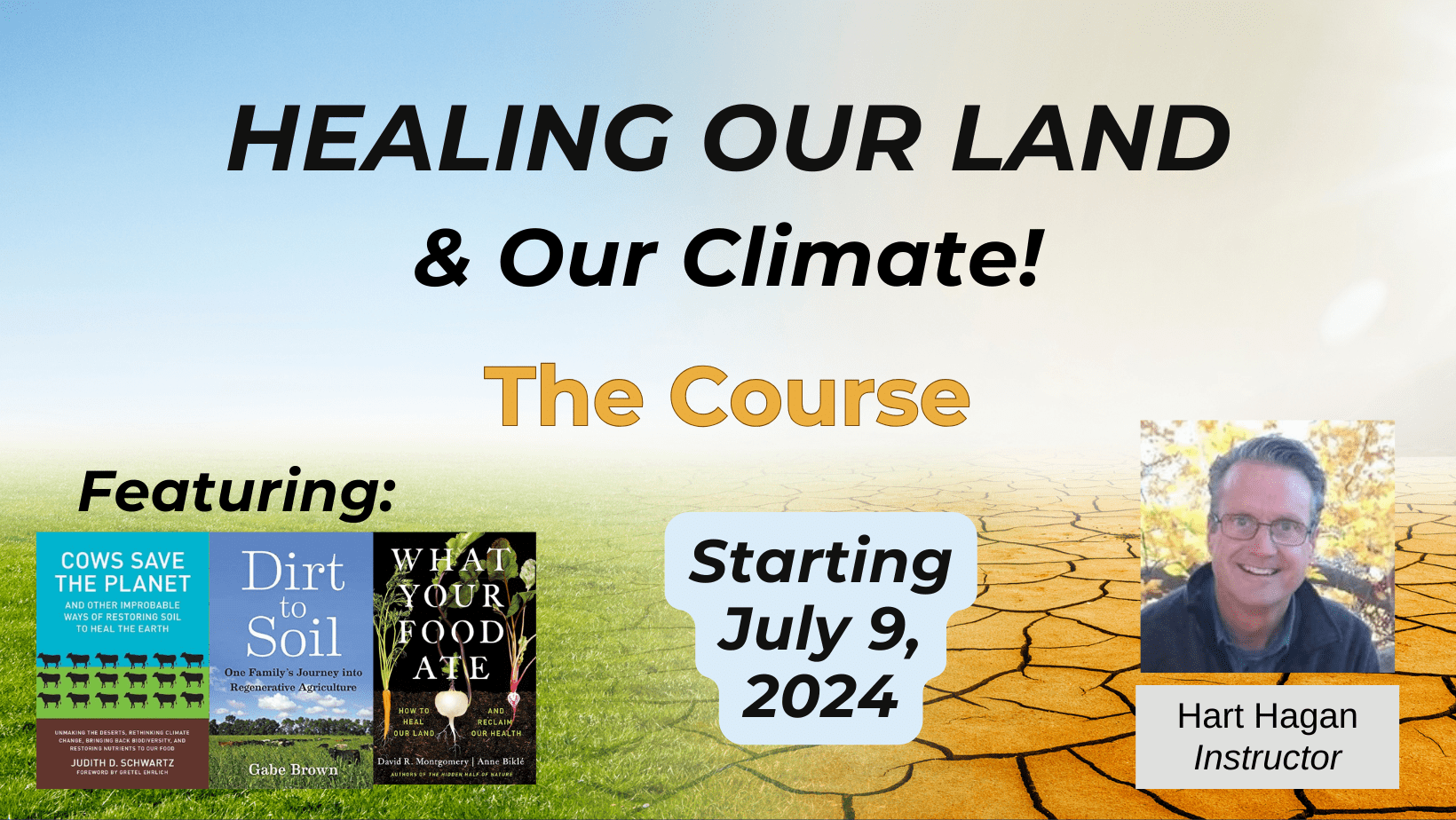 Healing Our Land & Our Climate! – Starts on July 9