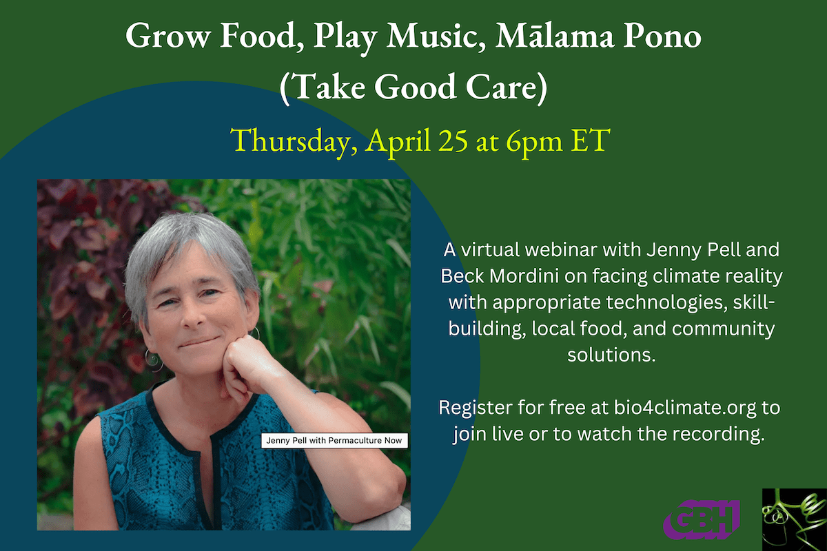 Grow Food, Play Music, Mālama Pono (Take Good Care) – Thursday, April 25, 6pm ET