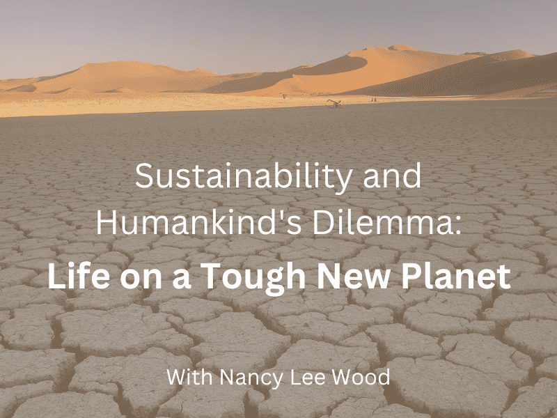 Sustainability and Humankind’s Dilemma 2023